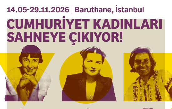 Sınırları Aşan Kadınlar, Parıldayan Hikâyeler:  “Cumhuriyet Kadınları Sahneye Çıkıyor!” Sergisiyle Baruthane’de Cumhuriyet Rüzgârı