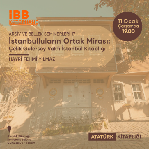  İstanbulluların Ortak Mirası: Çelik Gülersoy Vakfı İstanbul Kitaplığı