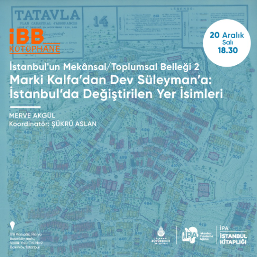Marki Kalfa'dan Dev Süleyman'a: İstanbul'da Değiştirilen Yer İsimleri