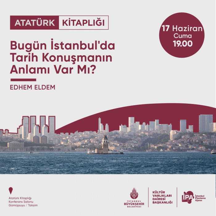 Bugün İstanbul'da Tarih Konuşmanın Anlamı Var mı?