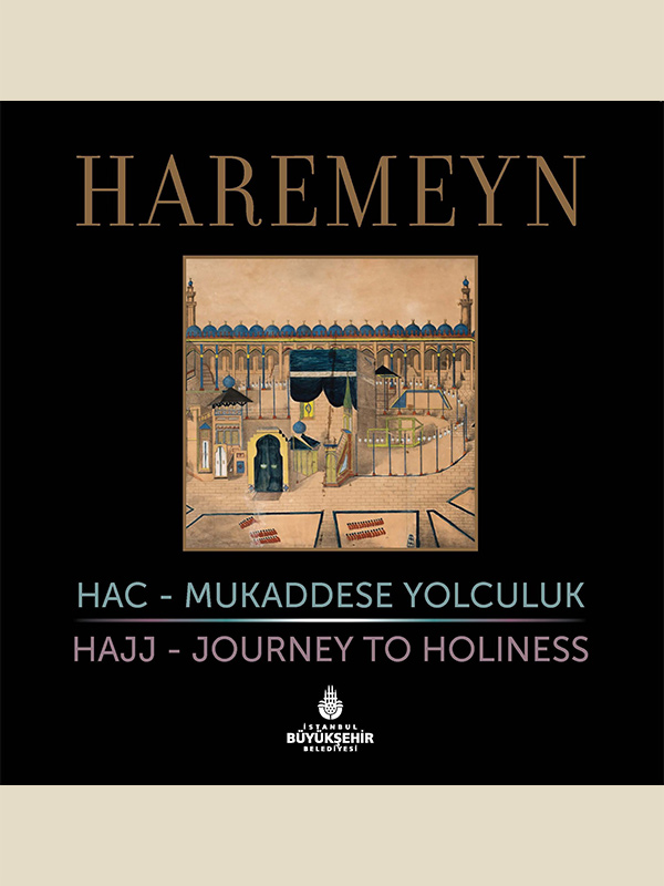 Haremeyn: Hac-Mukaddese Yolculuk = Hajj Journey to Holiness