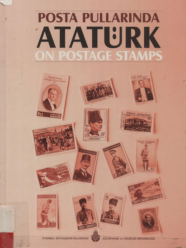 Posta Pullarında Atatürk On Postage Stamps