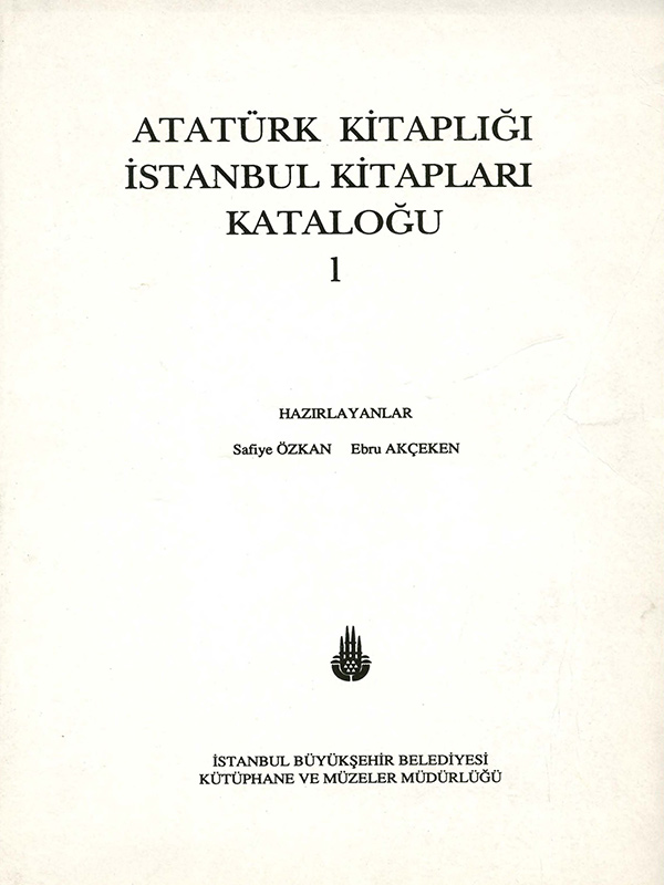 Atatürk Kitaplığı İstanbul Kitapları Kataloğu, 1