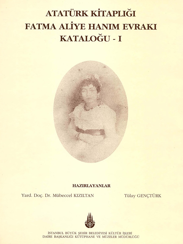 Atatürk Kitaplığı Fatma Aliye Hanım Evrakı Kataloğu, 1