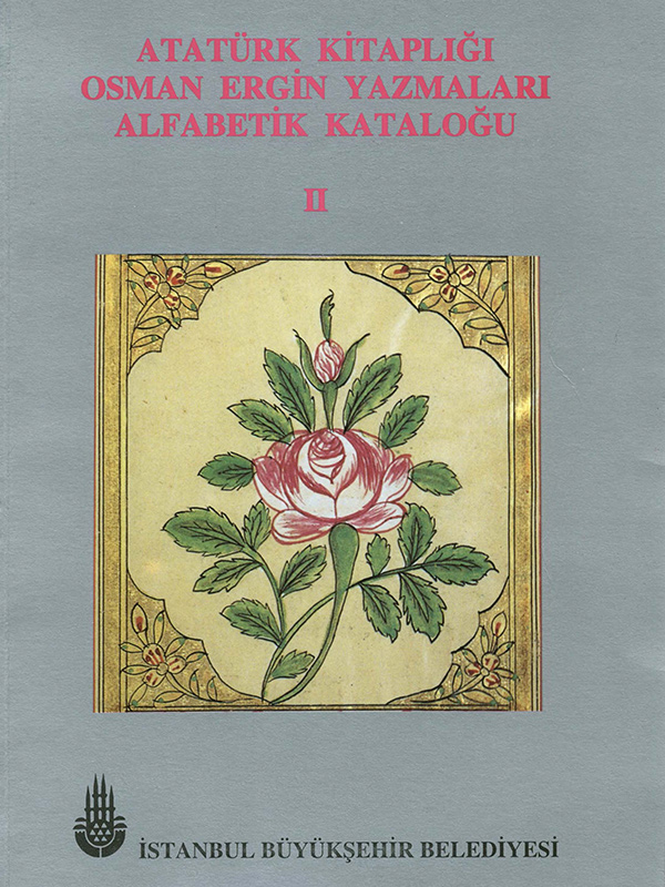 Atatürk Kitaplığı Osman Ergin Yazmaları Alfabetik Kataloğu, 2